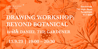 13 September, BEYOND BOTANICAL – Mediatative Drawing Workshop with Daniel The Gardener