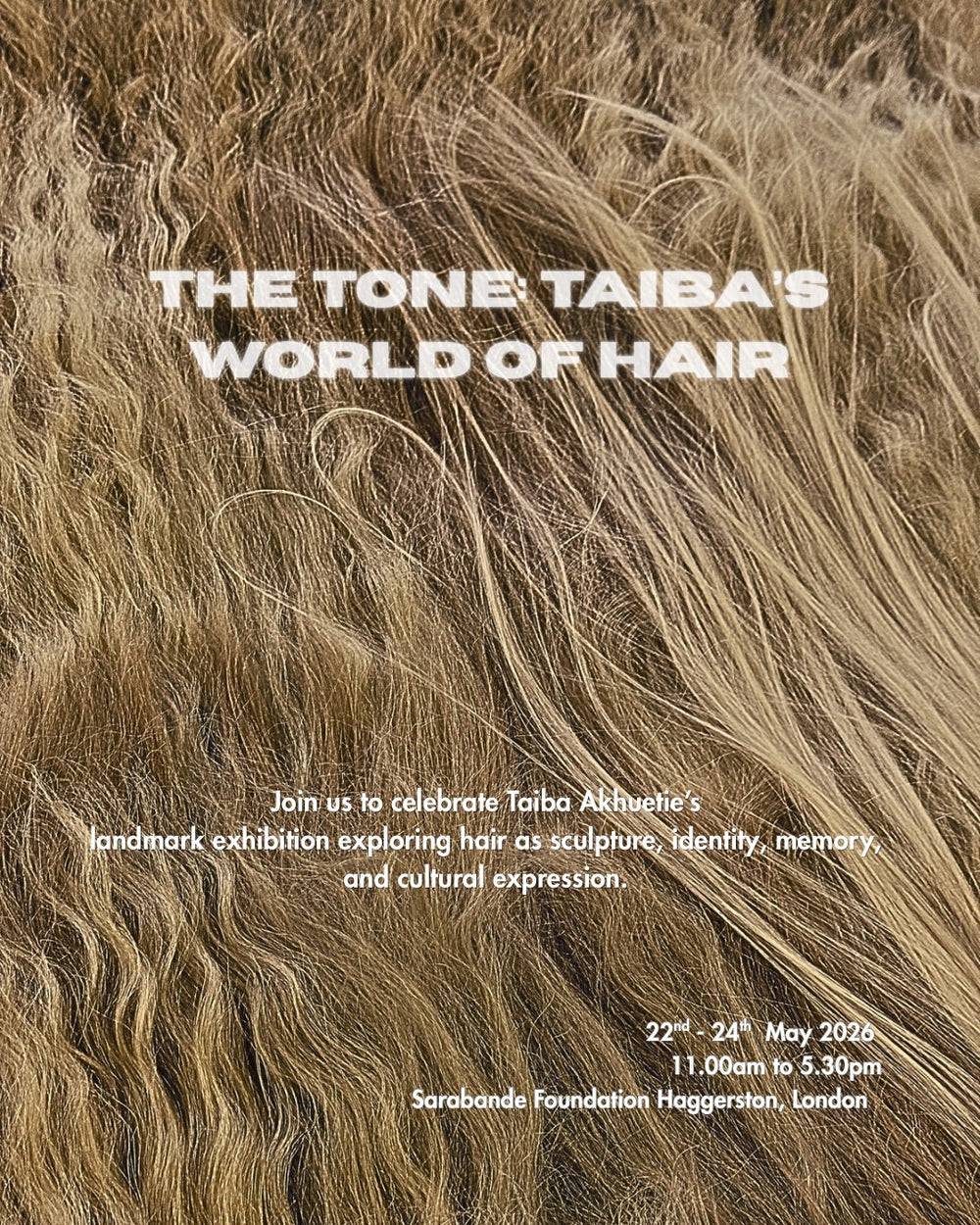 Taaba Texture Taiba Akhuetie: The Tone: Taiba's World of Hair – Sarabande Foundation